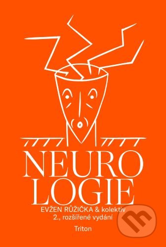 Kniha: Neurologie (Evžen Růžička). Triton, 2021 Kniha: Neurologie (Evžen Růžička). Triton, 2021