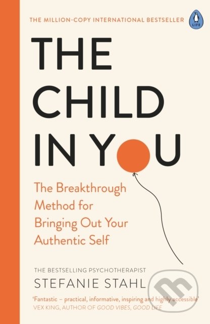 Kniha: The Child In You (Stefanie Stahl). Penguin Books, 2021 Kniha: The Child In You (Stefanie Stahl). Penguin Books, 2021