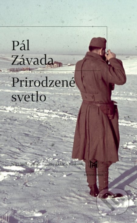 Kniha: Prirodzené svetlo (Pál Závada). Slovart, 2021 Kniha: Prirodzené svetlo (Pál Závada). Slovart, 2021