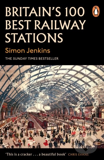 Kniha: Britain's 100 Best Railway Stations (Simon Jenkins). Penguin Books, 2021 Kniha: Britain's 100 Best Railway Stations (Simon Jenkins). Penguin Books, 2021