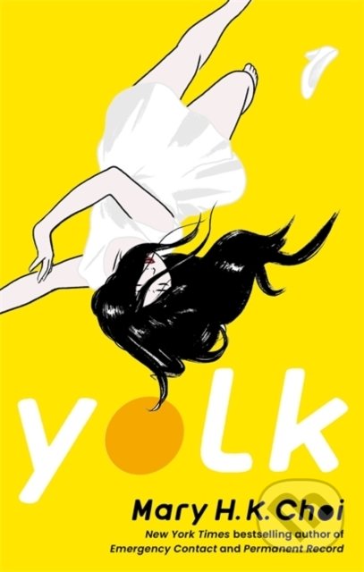 Kniha: Yolk (Mary H.K. Choi). Little, Brown, 2021 Kniha: Yolk (Mary H.K. Choi). Little, Brown, 2021