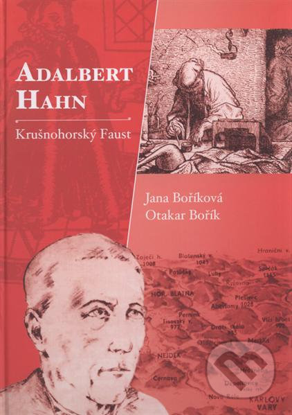 Kniha: Adalbert Hahn (Jana Boříková a Otakar Bořík). Fornica, 2021 Kniha: Adalbert Hahn (Jana Boříková a Otakar Bořík). Fornica, 2021