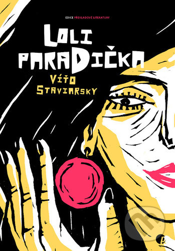 Kniha: Loli paradička (Víťo Staviarsky). Protimluv, 2021 Kniha: Loli paradička (Víťo Staviarsky). Protimluv, 2021