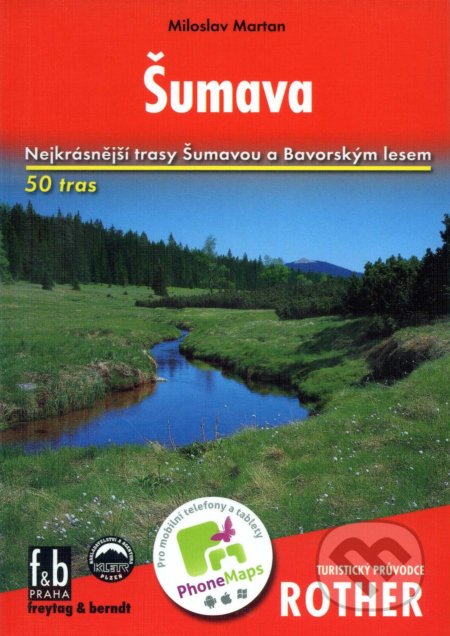 Kniha: Šumava - turistický průvodce (Miroslav Martan). Libri, 2015 Kniha: Šumava - turistický průvodce (Miroslav Martan). Libri, 2015