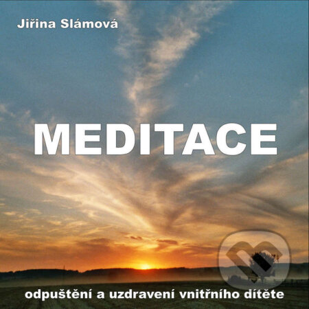 Audiokniha: Meditace - Odpusteni a uzdraveni vnitrniho ditete (Jiřina Slámová). Pyramida, 2021 Audiokniha: Meditace - Odpusteni a uzdraveni vnitrniho ditete (Jiřina Slámová). Pyramida, 2021