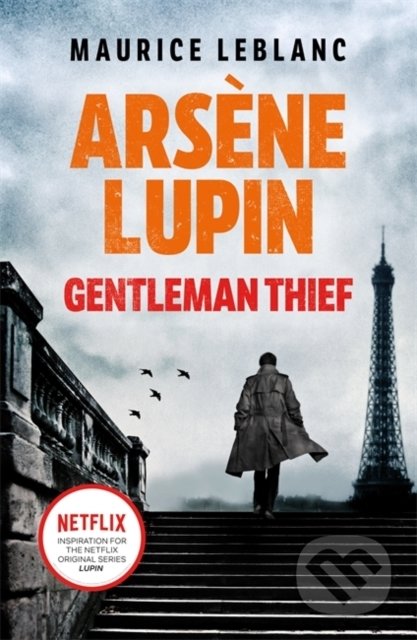 Kniha: Arsene Lupin, Gentleman-Thief (Maurice Leblanc). Orion, 2021 Kniha: Arsene Lupin, Gentleman-Thief (Maurice Leblanc). Orion, 2021