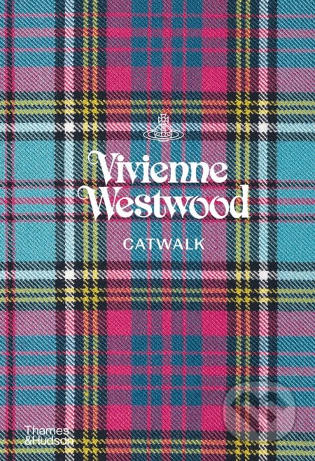 Vivienne Westwood Catwalk - Alexander Fury, Thames & Hudson, 2021
