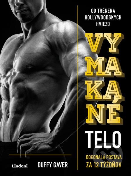 E-kniha: Vymakané telo (Duffy Gaver). Lindeni, 2021 E-kniha: Vymakané telo (Duffy Gaver). Lindeni, 2021