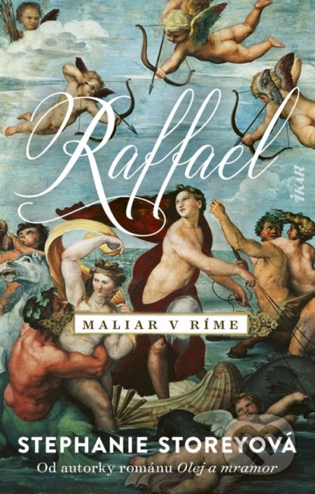 Kniha: Raffael, maliar v Ríme (Stephanie Storey). Ikar, 2021 Kniha: Raffael, maliar v Ríme (Stephanie Storey). Ikar, 2021