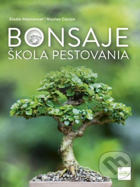 Kniha: Bonsaje (Elodie Marconnet a Nicolas Coulon). Príroda, 2021 Kniha: Bonsaje (Elodie Marconnet a Nicolas Coulon). Príroda, 2021