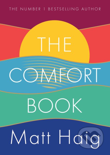 Kniha: The Comfort Book (Matt Haig). Canongate Books, 2021 Kniha: The Comfort Book (Matt Haig). Canongate Books, 2021