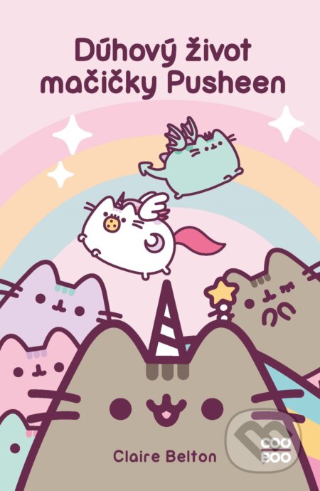 Kniha: Dúhový život mačičky Pusheen (Claire Belton). CooBoo SK, 2021 Kniha: Dúhový život mačičky Pusheen (Claire Belton). CooBoo SK, 2021