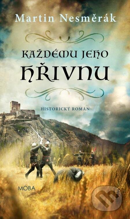 E-kniha: Každému jeho hřivnu (Martin Nesměrák). Moba, 2021 E-kniha: Každému jeho hřivnu (Martin Nesměrák). Moba, 2021