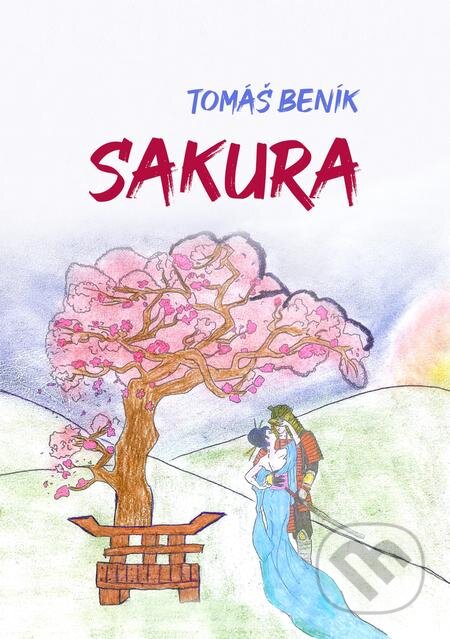 E-kniha: Sakura (Tomáš Beník). E-knihy jedou E-kniha: Sakura (Tomáš Beník). E-knihy jedou