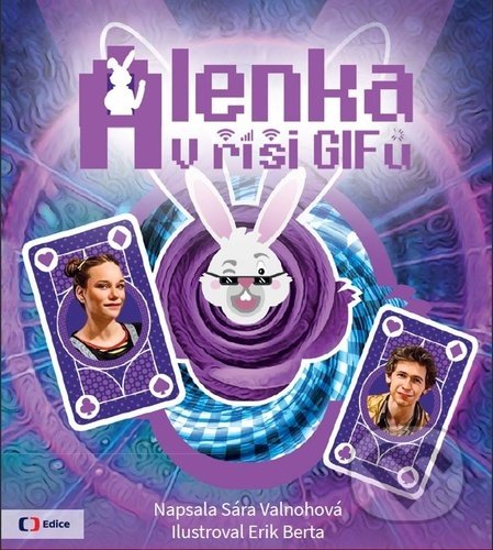 Kniha: Alenka v říši GIFů (Sára Valnohová). Česká televize, 2021 Kniha: Alenka v říši GIFů (Sára Valnohová). Česká televize, 2021