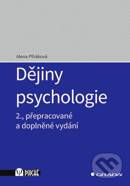 E-kniha: Dějiny psychologie (Alena Plháková). Grada, 2020 E-kniha: Dějiny psychologie (Alena Plháková). Grada, 2020