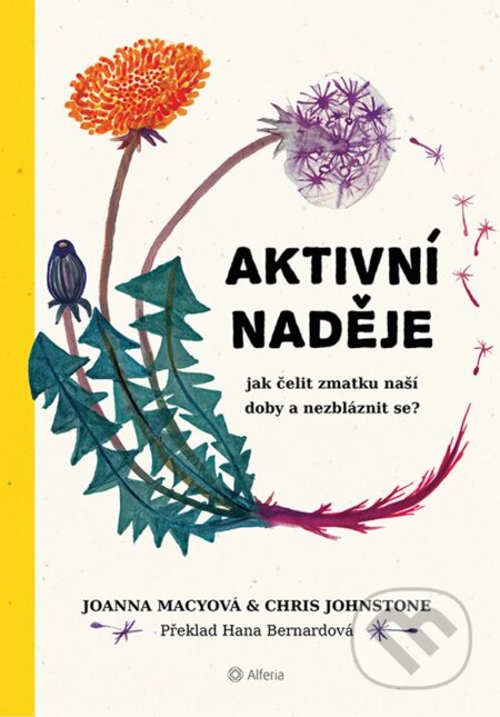 E-kniha: Aktivní naděje (Chris Johnstone a Joanna Macyová). Grada, 2020 E-kniha: Aktivní naděje (Chris Johnstone a Joanna Macyová). Grada, 2020