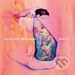 Kolektivní Halucinace: Reality - Kolektivní Halucinace, Hudobné albumy, 2021