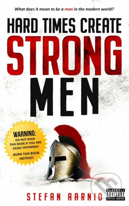 Kniha: Hard Times Create Strong Men (Stefan Aarnio). Clovercroft, 2019 Kniha: Hard Times Create Strong Men (Stefan Aarnio). Clovercroft, 2019