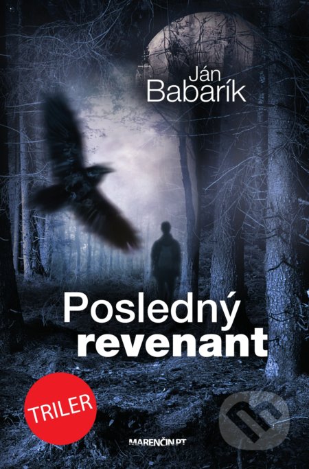 Kniha: Posledný revenant (Ján Babarík). Marenčin PT, 2021 Kniha: Posledný revenant (Ján Babarík). Marenčin PT, 2021