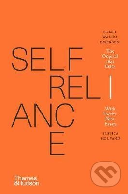 Kniha: Self-Reliance (Ralph Waldo Emerson). Thames & Hudson, 2021 Kniha: Self-Reliance (Ralph Waldo Emerson). Thames & Hudson, 2021