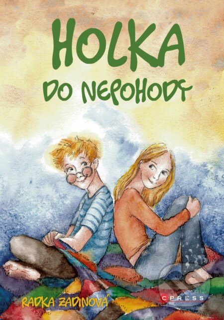 Kniha: Holka do nepohody (Radka Zadinová). CPRESS, 2021 Kniha: Holka do nepohody (Radka Zadinová). CPRESS, 2021