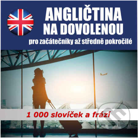 Audiokniha: Angličtina na dovolenou (Tomáš Dvořáček). Audioacademyeu, 2021 Audiokniha: Angličtina na dovolenou (Tomáš Dvořáček). Audioacademyeu, 2021