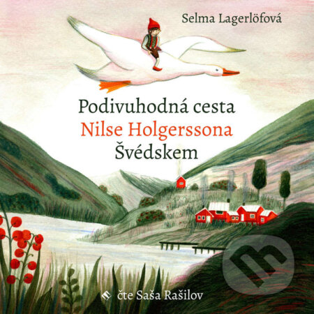 Audiokniha: Podivuhodná cesta Nilse Holgerssona Švédskem (Selma Lagerlöfová). Tympanum, 2021 Audiokniha: Podivuhodná cesta Nilse Holgerssona Švédskem (Selma Lagerlöfová). Tympanum, 2021