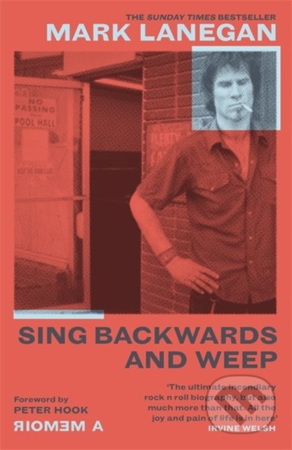 Kniha: Sing Backwards and Weep (Mark Lanegan). Orion, 2021 Kniha: Sing Backwards and Weep (Mark Lanegan). Orion, 2021