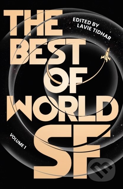 Kniha: The Best of World SF (Lavie Tidhar). Head of Zeus, 2021 Kniha: The Best of World SF (Lavie Tidhar). Head of Zeus, 2021