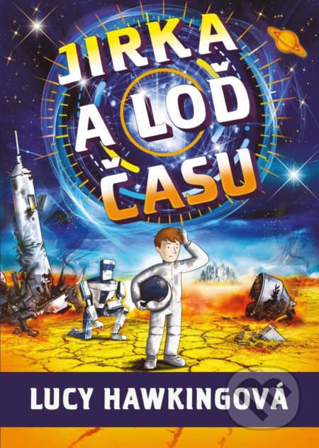 Kniha: Jirka a loď času (Lucy Hawking). Pikola, 2021 Kniha: Jirka a loď času (Lucy Hawking). Pikola, 2021