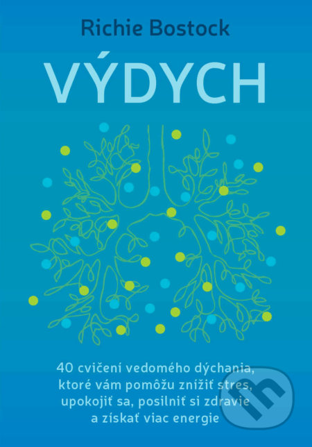 Kniha: Výdych (Richie Bostock). Eastone Books, 2021 Kniha: Výdych (Richie Bostock). Eastone Books, 2021