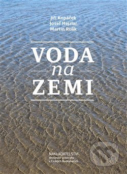 Kniha: Voda na Zemi (Jiří Kopáček, Josef Hejzlar a Martin Rulík). Nakladatelství Jihočeské univerzity, 2021 Kniha: Voda na Zemi (Jiří Kopáček, Josef Hejzlar a Martin Rulík). Nakladatelství Jihočeské univerzity, 2021
