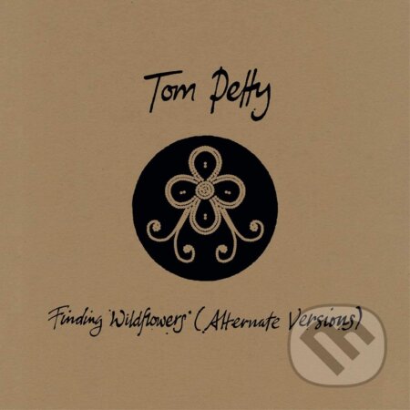 Hudební CD: Tom Petty: Finding Wildflowers (Alternate Versions) LP (Hudobné albumy). Hudobné albumy, 2021 Hudební CD: Tom Petty: Finding Wildflowers (Alternate Versions) LP (Hudobné albumy). Hudobné albumy, 2021