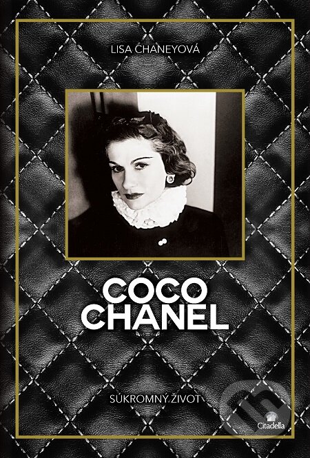E-kniha: Coco Chanel (Lisa Chaney). Citadella, 2020 E-kniha: Coco Chanel (Lisa Chaney). Citadella, 2020