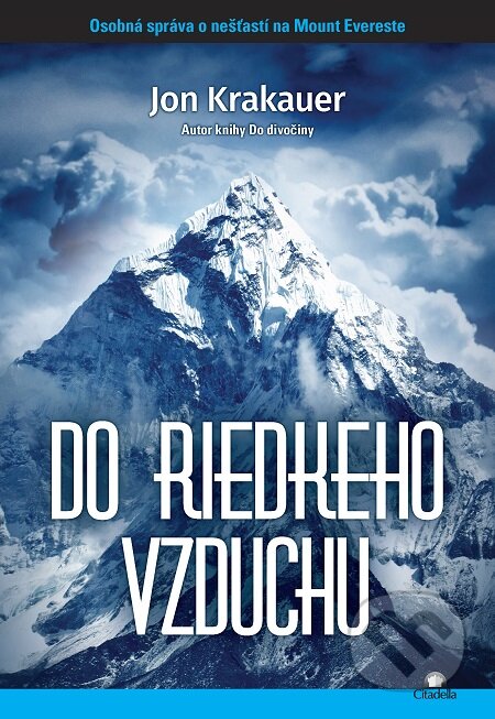 E-kniha: Do riedkeho vzduchu (Jon Krakauer). Citadella, 2019 E-kniha: Do riedkeho vzduchu (Jon Krakauer). Citadella, 2019