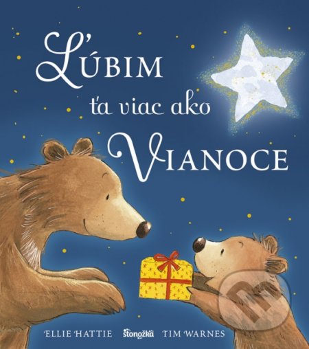 Kniha: Ľúbim ťa viac ako Vianoce (Ellie Hattie). Stonožka, 2021 Kniha: Ľúbim ťa viac ako Vianoce (Ellie Hattie). Stonožka, 2021