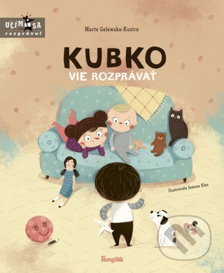 Kniha: Kubko vie rozprávať (Marta Galewska-Kustra). Stonožka, 2021 Kniha: Kubko vie rozprávať (Marta Galewska-Kustra). Stonožka, 2021