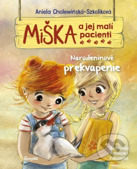 Kniha: Miška a jej malí pacienti 7: Narodeninové prekvapenie (Aniela Cholewińska-Szkolik). Stonožka, 2021 Kniha: Miška a jej malí pacienti 7: Narodeninové prekvapenie (Aniela Cholewińska-Szkolik). Stonožka, 2021