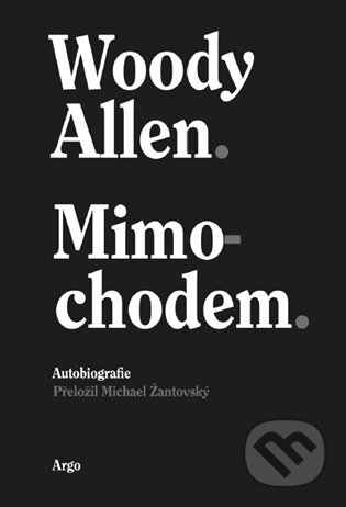 E-kniha: Mimochodem (Woody Allen). Argo, 2021 E-kniha: Mimochodem (Woody Allen). Argo, 2021