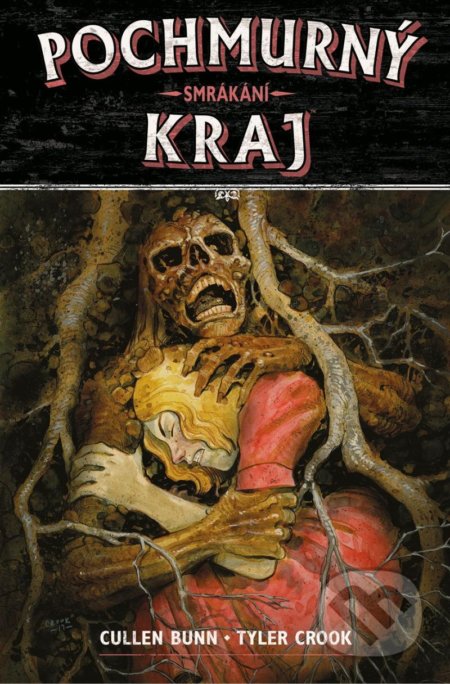 Kniha: Pochmurný kraj 7 (Cullen Bunn). Comics centrum, 2021 Kniha: Pochmurný kraj 7 (Cullen Bunn). Comics centrum, 2021