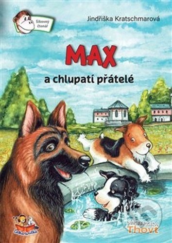 Max a chlupatí přátelé - Jindřiška Kratschmarová, Thovt, 2021