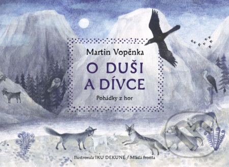 E-kniha: O duši a dívce (Martin Vopěnka). Mladá fronta, 2016 E-kniha: O duši a dívce (Martin Vopěnka). Mladá fronta, 2016