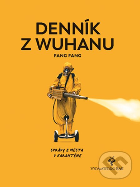 E-kniha: Denník z Wuchanu (Fang Fang). Rak, 2021 E-kniha: Denník z Wuchanu (Fang Fang). Rak, 2021