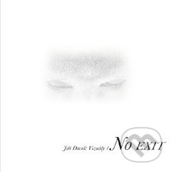Kniha: Vizuály / No Exit (Jiří David). Štengl Petr, 2021 Kniha: Vizuály / No Exit (Jiří David). Štengl Petr, 2021