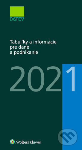 Kniha: Tabuľky a informácie pre dane a podnikanie 2021 (Dušan Dobšovič). Wolters Kluwer, 2021 Kniha: Tabuľky a informácie pre dane a podnikanie 2021 (Dušan Dobšovič). Wolters Kluwer, 2021