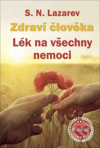 Kniha: Lék na všechny nemoci (Sergej N. Lazarev). Amaratime, 2021 Kniha: Lék na všechny nemoci (Sergej N. Lazarev). Amaratime, 2021