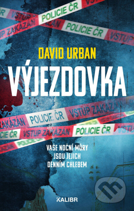 E-kniha: Výjezdovka (David Urban). Kalibr, 2021 E-kniha: Výjezdovka (David Urban). Kalibr, 2021