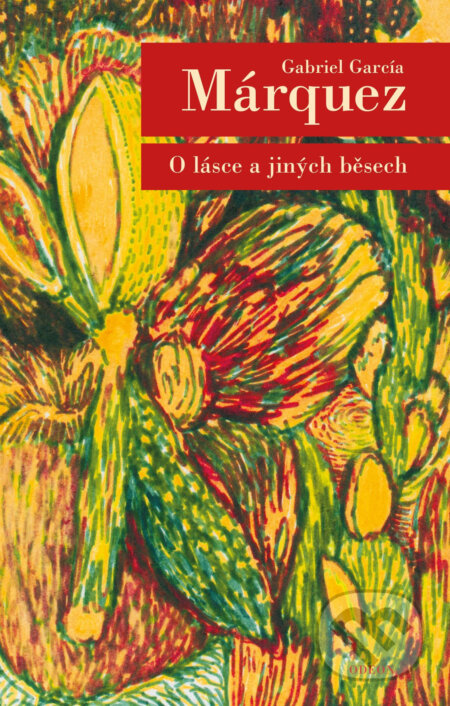 E-kniha: O lásce a jiných běsech (García Gabriel Márquez). Odeon, 2021 E-kniha: O lásce a jiných běsech (García Gabriel Márquez). Odeon, 2021