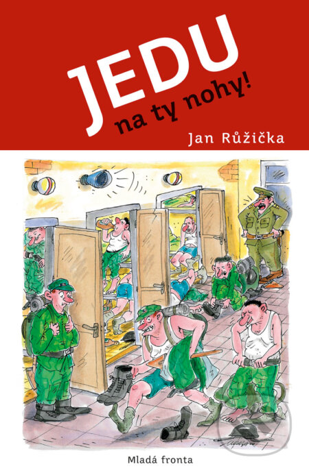 E-kniha: Jedu na ty nohy! (Jan Růžička). Mladá fronta, 2017 E-kniha: Jedu na ty nohy! (Jan Růžička). Mladá fronta, 2017
